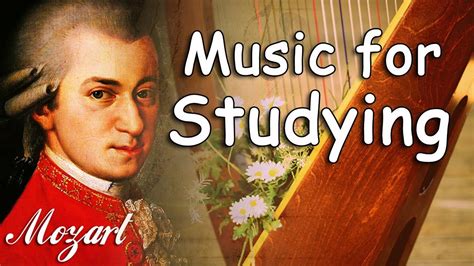 Classical Music for Studying and Concentration | Mozart Music Study ...